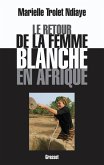Le retour de la femme blanche en Afrique (eBook, ePUB)