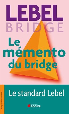 Le mémento du bridge (eBook, ePUB) - Lebel, Michel