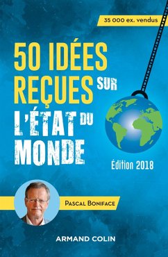 50 idées reçues sur l'état du monde - 8e éd. (eBook, ePUB) - Boniface, Pascal