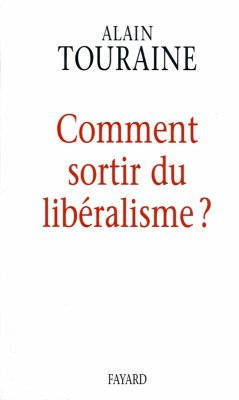 Comment sortir du libéralisme (eBook, ePUB) - Touraine, Alain