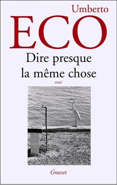 Dire presque la même chose (eBook, ePUB)