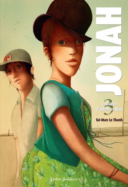 Jonah - La Balade d'Adam et Véra (Tome 3) (eBook, ePUB) Jonah - La Balade d'Adam et Véra (Tome 3) (eBook, ePUB)