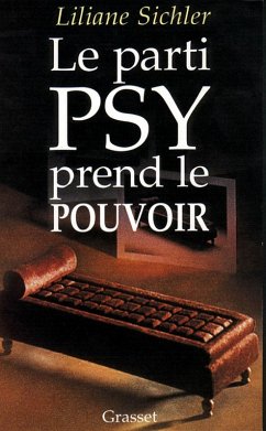 Le parti psy prend le pouvoir (eBook, ePUB) - Sichler, Liliane