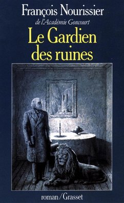 Le Gardien des ruines (eBook, ePUB) - Nourissier, François