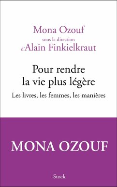 Pour rendre la vie plus légère (eBook, ePUB) - Ozouf, Mona; Finkielkraut, Alain