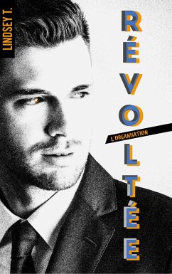 Cover L'organisation - tome 3 - Révoltée (eBook, ePUB)