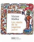 Les mots de la sagesse juive (eBook, ePUB) Les mots de la sagesse juive (eBook, ePUB)