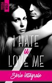 I hate u love me - l'intégrale (eBook, ePUB)