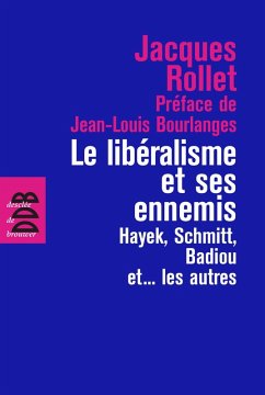 Le libéralisme et ses ennemis (eBook, ePUB) - Rollet, Jacques