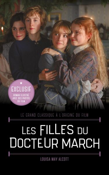 Les Filles du Docteur March - Le grand classique à l'origine du film (eBook, ePUB)