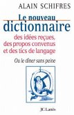 Le nouveau dictionnaire des idées reçues, des propos convenus et des tics de langage (eBook, ePUB)