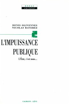 L'Impuissance publique (eBook, ePUB) - Baverez, Nicolas; Olivennes, Denis