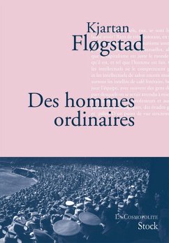 Des hommes ordinaires (eBook, ePUB) - Flogstad, Kjartan Des hommes ordinaires (eBook, ePUB) - Flogstad, Kjartan