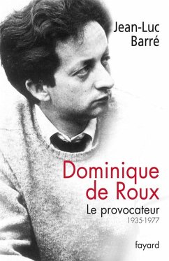 Dominique de Roux (eBook, ePUB) - Barré, Jean-Luc