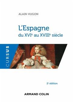 L'Espagne du XVIe au XVIIIe siècle - 2e éd. (eBook, ePUB) - Hugon, Alain