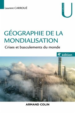 Géographie de la mondialisation - 4e éd. (eBook, ePUB) - Carroué, Laurent