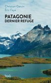 Patagonie dernier refuge (eBook, ePUB)
