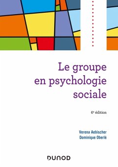 Le groupe en psychologie sociale - 6e éd. (eBook, ePUB) Cover Le groupe en psychologie sociale - 6e éd. (eBook, ePUB)