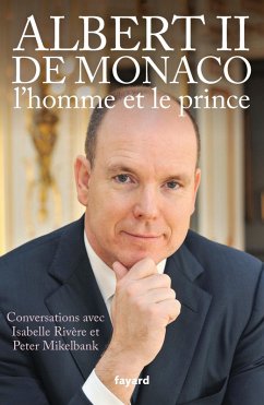 Albert II de Monaco, l'homme et le prince (eBook, ePUB) - Rivère, Isabelle; Mikelbank, Peter
