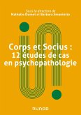 Corps et socius : 12 études de cas en psychopathologie (eBook, ePUB)