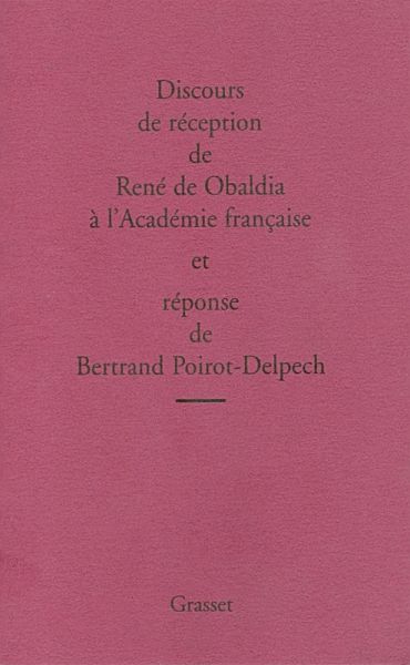 Discours de réception de René de Obaldia et réponse de Bertrand Poirot-Delpech (eBook, ePUB)