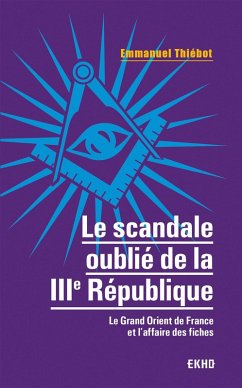 Le scandale oublié de la IIIe République (eBook, ePUB) - Thiébot, Emmanuel
