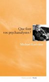Que font vos psychanalystes ? (eBook, ePUB)