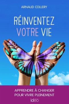 Réinventez votre vie (eBook, ePUB) - Collery, Arnaud