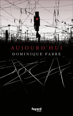 Aujourd'hui (eBook, ePUB) - Fabre, Dominique
