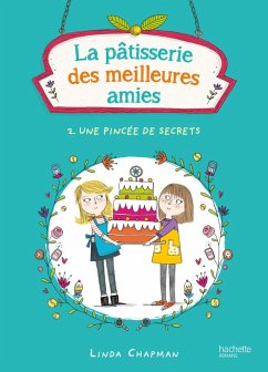 Cover La pâtisserie des meilleures amies 2 - Une pincée de secrets (eBook, ePUB)