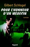 Pour l'honneur d'un médecin (eBook, ePUB) Pour l'honneur d'un médecin (eBook, ePUB)