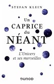 Un caprice du Néant - L'univers et ses merveilles (eBook, ePUB)