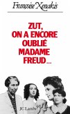 Zut ! on a encore oublié Madame Freud! (eBook, ePUB)