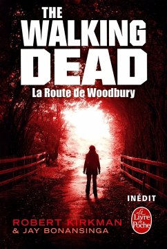 La Route de Woodbury (The Walking Dead, tome 2) (eBook, ePUB) - Kirkman, Robert; Bonansinga, Jay
