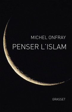 Penser l'islam (eBook, ePUB) - Onfray, Michel