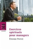 Exercices spirituels pour managers (eBook, ePUB)