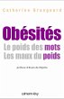 Obésités Le poids de mots. Les maux... - Bild 1