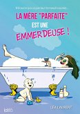 La mère &quote;parfaite&quote; est une emmerdeuse T1 (eBook, ePUB)