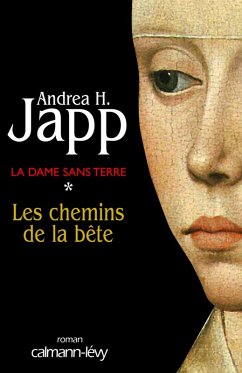 Cover La Dame sans terre, t1 : Les Chemins de la bête (eBook, ePUB)