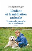 L'enfant et la médiation animale - 3e éd. (eBook, ePUB)