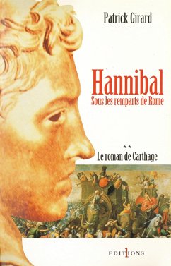 Le Roman de Carthage, t.II : Hannibal (eBook, ePUB) - Girard, Patrick