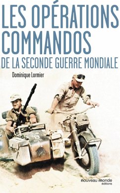 Les opérations commandos de la Seconde Guerre mondiale (eBook, ePUB) - Lormier, Dominique