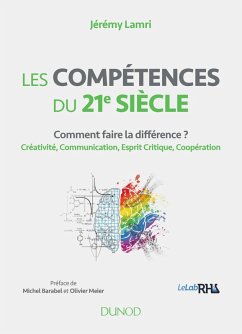 Les compétences du 21e siècle (eBook, ePUB) - Lamri, Jérémy; Barabel, Michel; Meier, Olivier