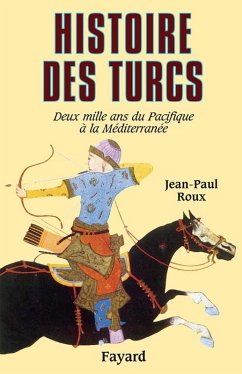 Histoire des Turcs (eBook, ePUB) - Roux, Jean-Paul