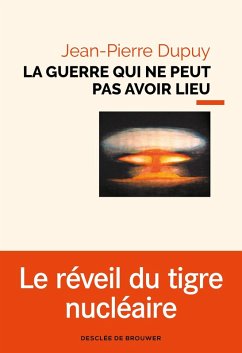 La guerre qui ne peut pas avoir lieu (eBook, ePUB) - Dupuy, Jean-Pierre