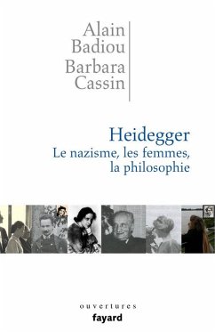 Heidegger. Les femmes, le nazisme et la philosophie (eBook, ePUB) - Badiou, Alain; Cassin, Barbara