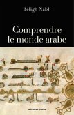 Comprendre le monde arabe (eBook, ePUB) Comprendre le monde arabe (eBook, ePUB)