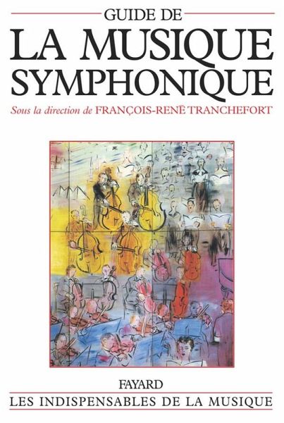 Guide de la musique symphonique (eBook, ePUB) Guide de la musique symphonique (eBook, ePUB)