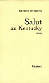 Salut au Kentucky (eBook, ePUB) Salut au Kentucky (eBook, ePUB)