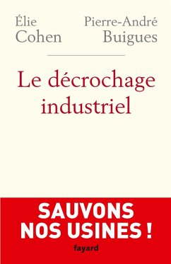 Le Décrochage industriel (eBook, ePUB) - Cohen, Elie; Buigues, Pierre-André